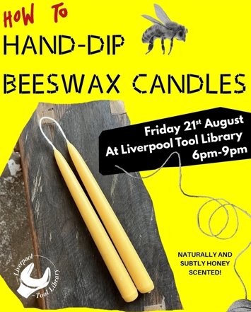 Flyer for How to Hand-Dip Beeswax Candles at Liverpool Tool Library on Friday 21st August 2026