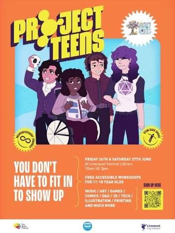 Flyer for Project Teens - free accessible workshops for 11-18 year olds on 2 dates