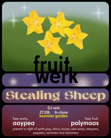 Flyer for Fruitwerk: Stealing Sheep, aaypea, polymaas DJ sets at Kazimier Garden on Thursday 27th August 2026