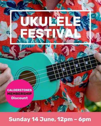 Flyer for Ukulele Festival at Calderstones on Sunday 14th June 2026