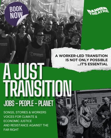 Flyer for A Just Transition - Jobs, People, Planet - Banner Theatre performance on Saturday 19th September 2026