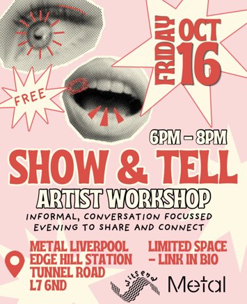 Flyer for Show & Tell Artist Workshop on Friday 16th October 2026